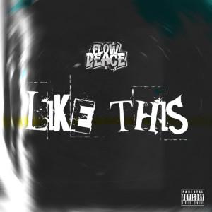 Album LIKE THIS (Explicit) from Flow Peace