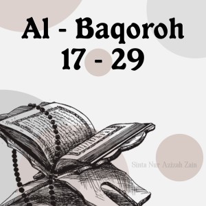 Listen to Al-Baqoroh 17-29 song with lyrics from Sinta Nur Azizah Zain