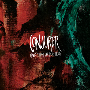 Album Hang Them In Your Head from Conjurer