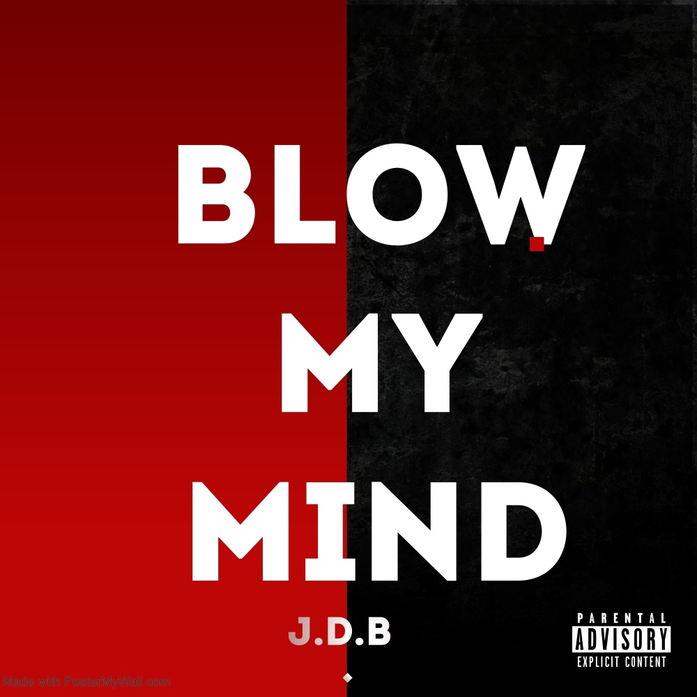 Blow My Mind (Explicit)