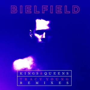 收聽Bielfield的Kings & Queens (Tracy Young Ferosh Reconstruction Radio)歌詞歌曲