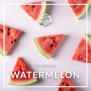 收听Probackmusic的Watermelon歌词歌曲