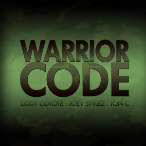 Listen to Warrior Code (feat. Joey Stylez & Jon-C) (Explicit) song with lyrics from Cody Coyote