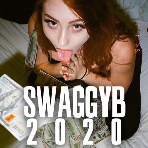 收聽SwaggyB的2020 (Explicit)歌詞歌曲