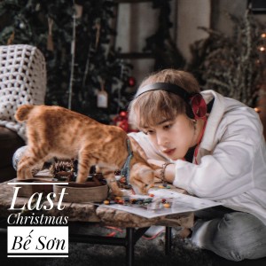 收聽Bế Sơn的Last Christmas歌詞歌曲