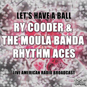 Album Let's Have A Ball (Live) from Ry Cooder