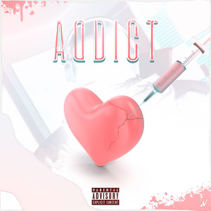 ดาวน์โหลดและฟังเพลง Addict (Explicit) พร้อมเนื้อเพลงจาก Kupidd 2K