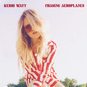 ดาวน์โหลดและฟังเพลง Chasing Aeroplanes พร้อมเนื้อเพลงจาก Kerri Watt