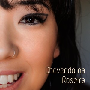 收聽VIVY HIRAMA的Chovendo Na Roseira歌詞歌曲