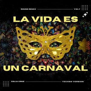 Rouss的專輯La Vida Es Un Carnaval (Rouss Remix)