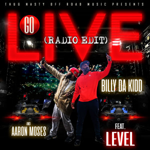 Listen to Go Live (Radio Edit) (Explicit) (Radio Edit|Explicit) song with lyrics from Billy Da Kidd