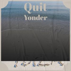 Listen to Quit Yonder song with lyrics from Erny Mian