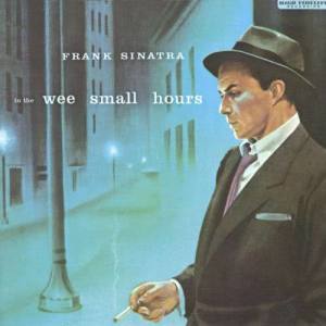 อัลบัม In The Wee Small Hours ศิลปิน Frank Sinatra
