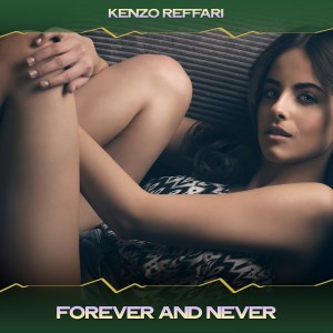 Album Forever and Never oleh Kenzo Reffari