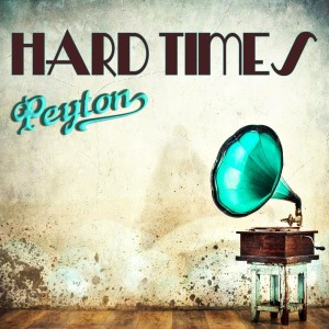 Dengarkan Hard Times lagu dari Peyton dengan lirik