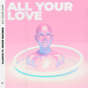 Album All Your Love from Clasick