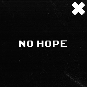 DXRTYTYPE的专辑No Hope