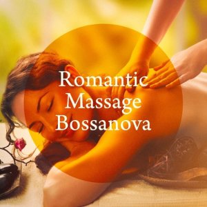 Bosanova Brasilero的专辑Romantic Massage Bossanova