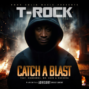 Album Catch A Blast (Explicit) from T-Rock