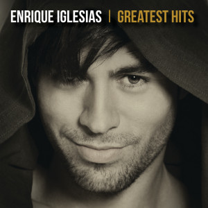 Enrique Iglesias的專輯Greatest Hits