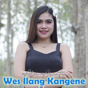 收聽Alvi Ananta的Wes Ilang Kangene (WIK)歌詞歌曲