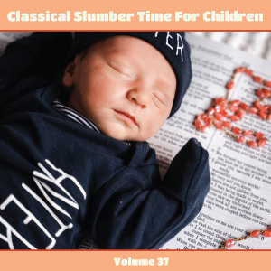 Classical Slumber Time For Children, Vol. 37 dari Mitsuko Shirai