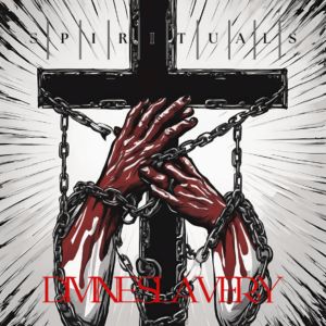 Spirituals (Tyler Tadlock)的專輯Divine Slavery (Explicit)