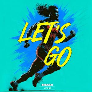 Let's Go (Explicit) dari BreakStyle