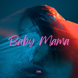 Album Baby Mama from DBL