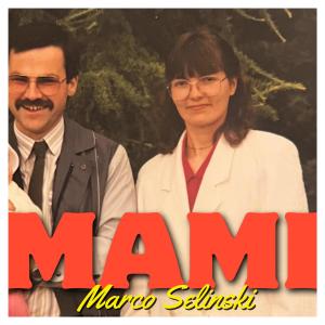 收聽Marco Selinski的Mami歌詞歌曲