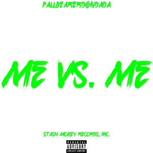 Album Me vs. Me (Explicit) from PALLBEARERDONDADA