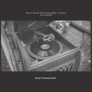 Album Once To Every Heart oleh Mills Blue Rhythm Band