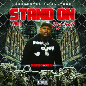 อัลบัม Stand On My Own Vol.1 (Explicit) ศิลปิน Somo TEn