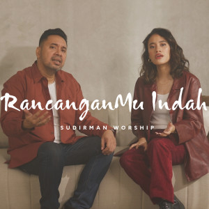 RancanganMu Indah dari Sudirman Worship