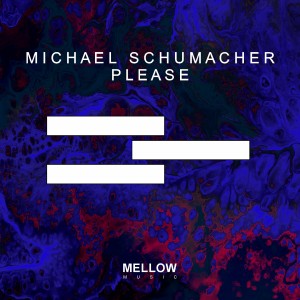 收聽Michael Schumacher的Please (Vocal Edit)歌詞歌曲
