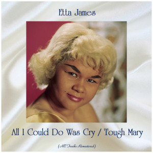Dengarkan All I Could Do Was Cry (Remastered) lagu dari Etta James dengan lirik