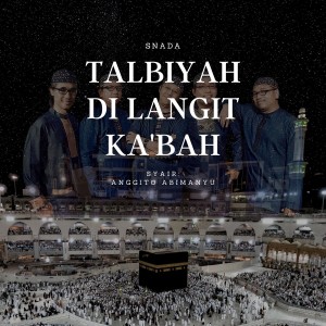 Album Talbiyah Di Langit Ka'bah from Snada
