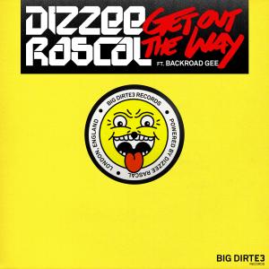 Listen to Get Out The Way feat. BackRoad Gee song with lyrics from Dizzee Rascal