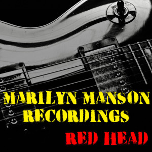 Red Head Marilyn Manson Recordings