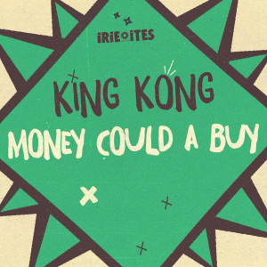 อัลบัม Money Could A Buy (Edit) ศิลปิน King Kong