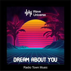 Dengarkan lagu Dream About You nyanyian Radio Town Music dengan lirik