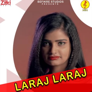 Dengarkan Laraj Laraj lagu dari RC Upadhyay dengan lirik