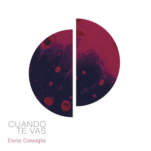 Listen to Cuando te vas song with lyrics from Elena Ciavaglia