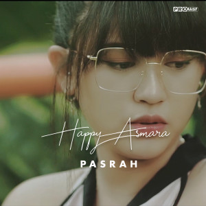 收聽Happy Asmara的Pasrah歌詞歌曲