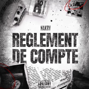 Album Règlement de compte (Explicit) from Nakry