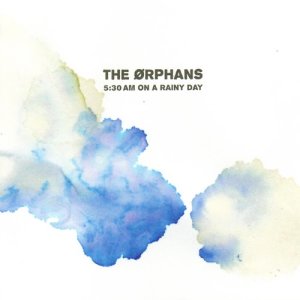 the Orphan的專輯5:30 AM on a Rainy Day