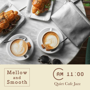 Mellow and Smooth-Quiet Cafe Jazz at 11AM- dari Tsuu