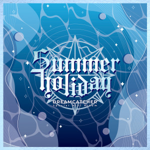 Album [Summer Holiday] oleh Dreamcatcher