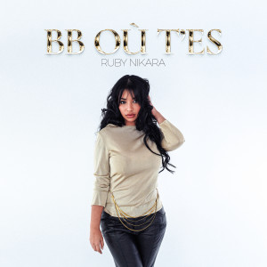Listen to bb où t'es (Club Edit) (Explicit) song with lyrics from Ruby Nikara