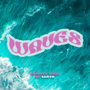 Earth的專輯Waves (Explicit)
